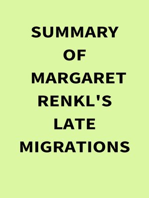 cover image of Summary of Margaret  Renkl's Late Migrations